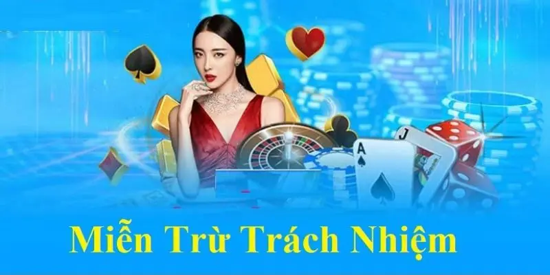 Miễn trách nhiệm khi bạn không tuân thủ cá cược 