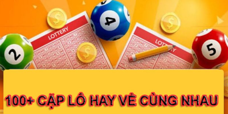 Thống kê loto kép hay đi cùng nhau không thể bỏ qua